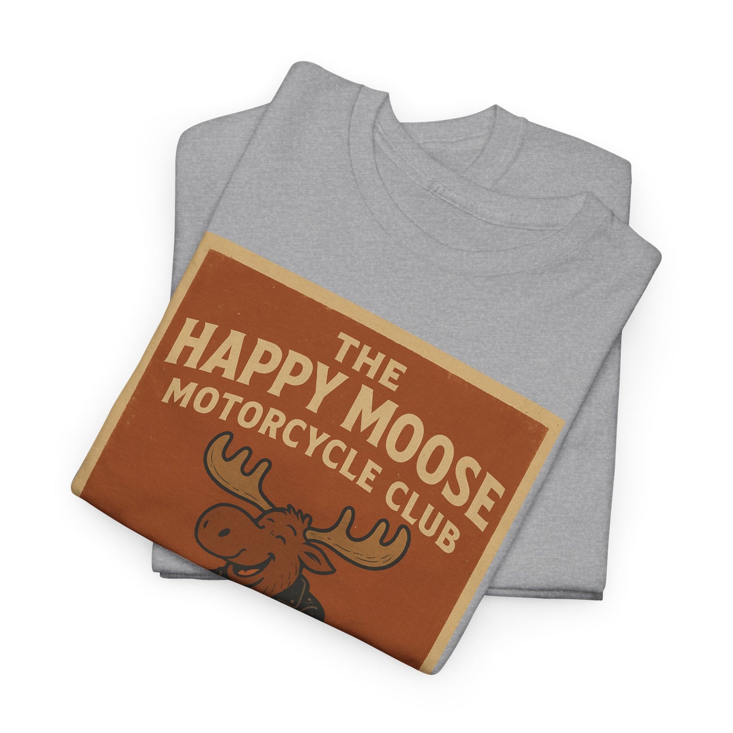 "Ride with style in the Happy Moose Motorcycle Club T-Shirt. Premium comfort, bold biker design—perfect for riders & fans alike."