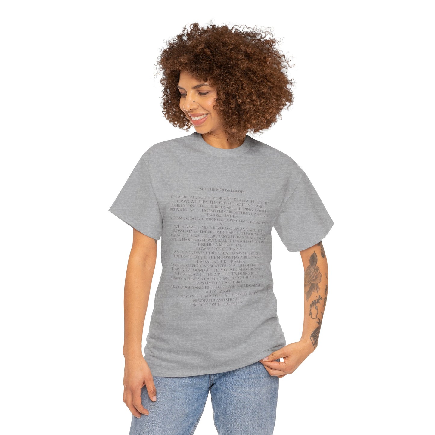 “Set the Moose Loose!” T-Shirt. A Short Story