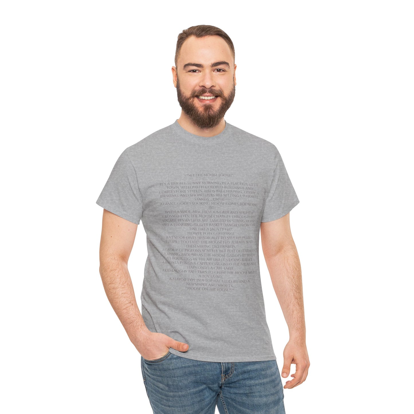 “Set the Moose Loose!” T-Shirt. A Short Story