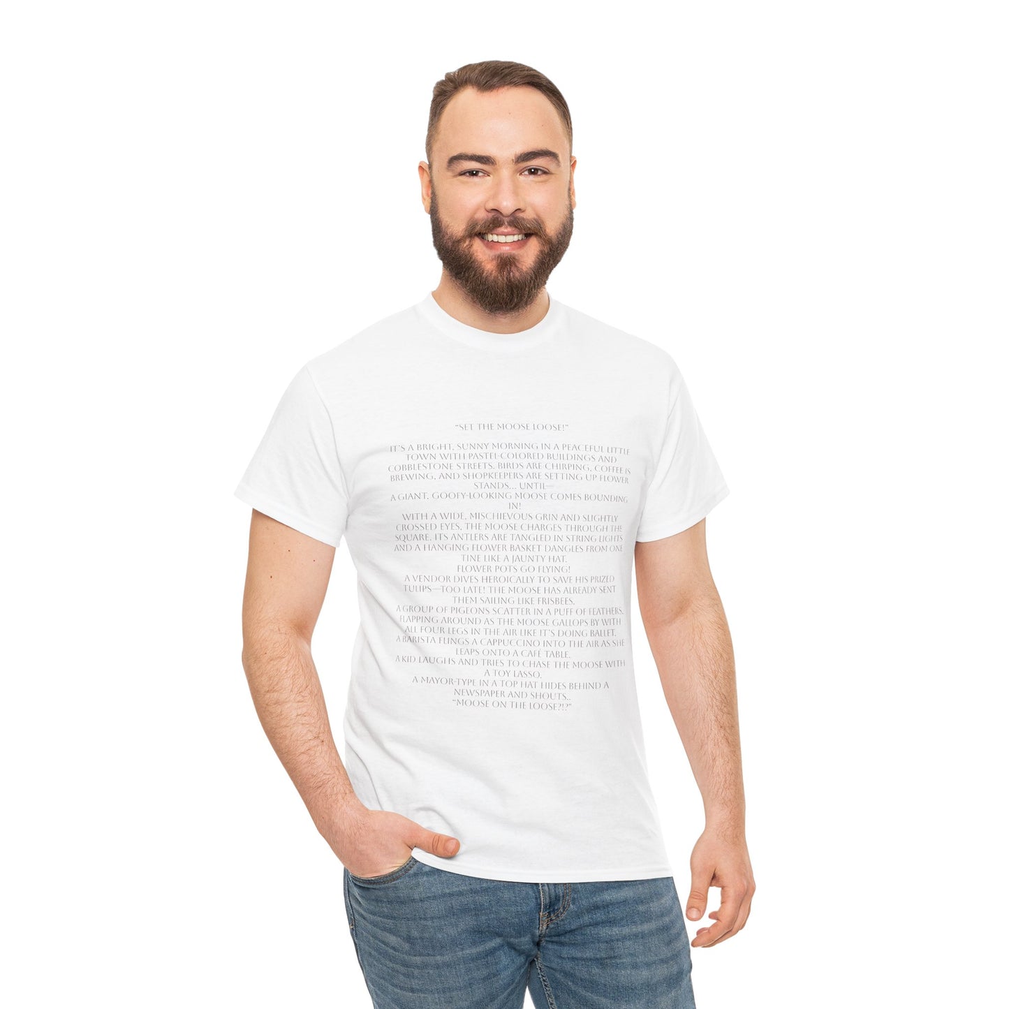 “Set the Moose Loose!” T-Shirt. A Short Story
