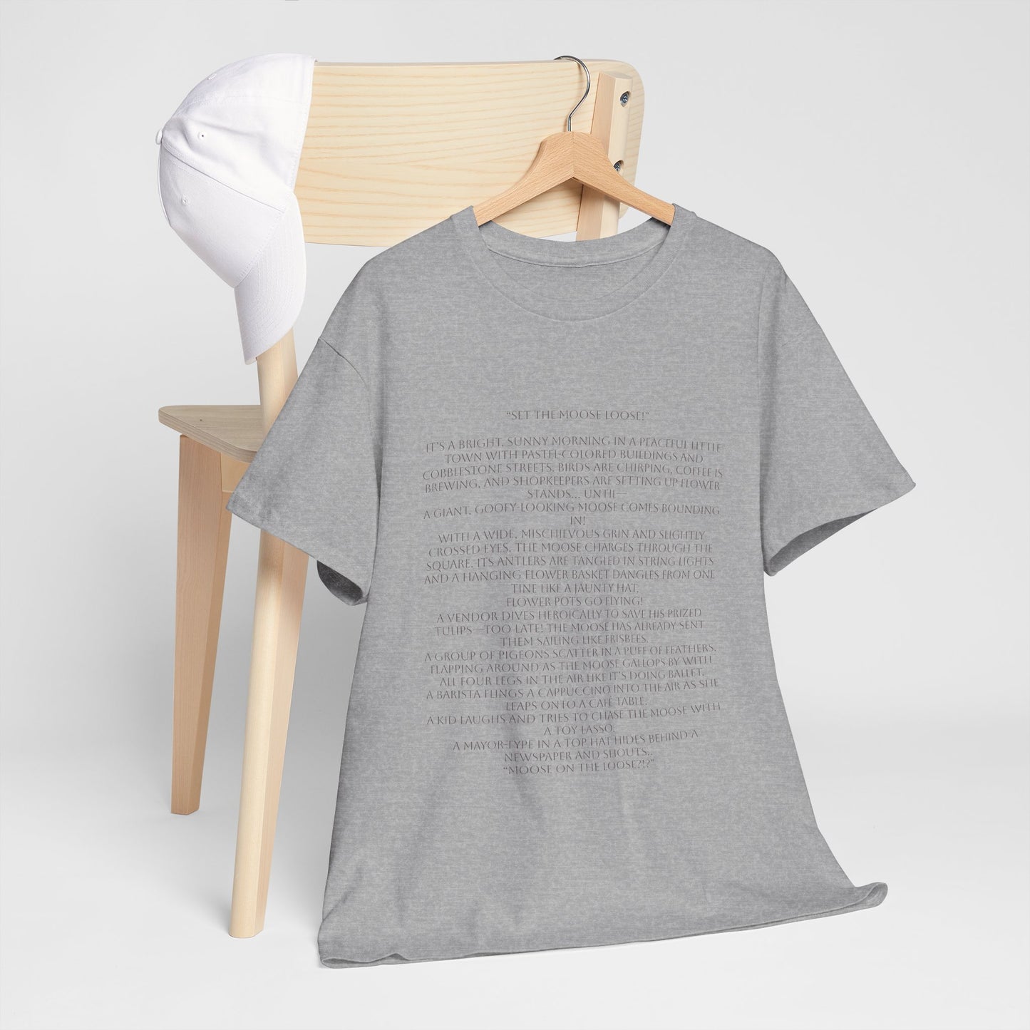 “Set the Moose Loose!” T-Shirt. A Short Story