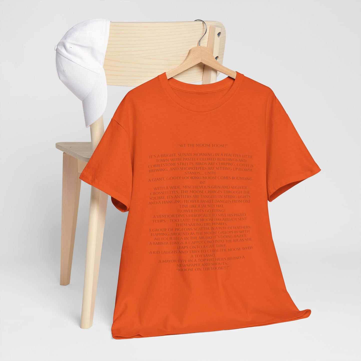 “Set the Moose Loose!” T-Shirt. A Short Story
