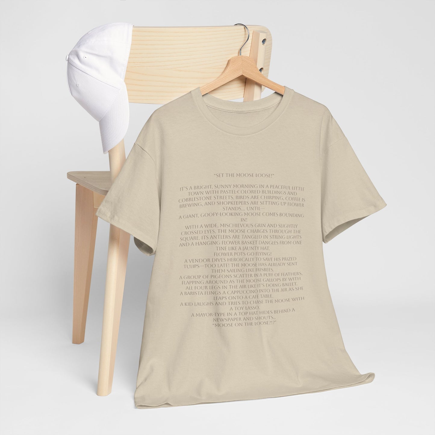 “Set the Moose Loose!” T-Shirt. A Short Story