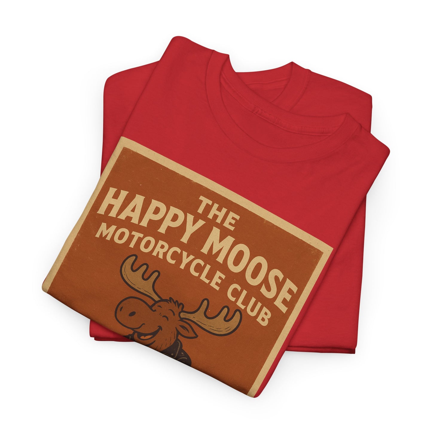 "Ride with style in the Happy Moose Motorcycle Club T-Shirt. Premium comfort, bold biker design—perfect for riders & fans alike."