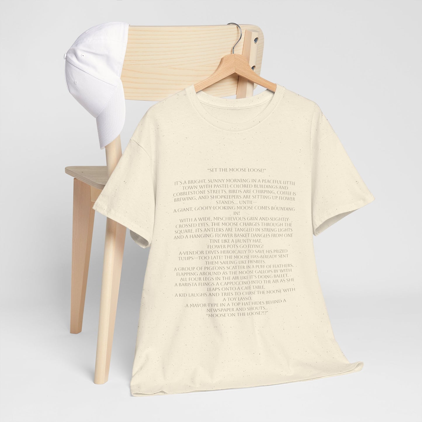 “Set the Moose Loose!” T-Shirt. A Short Story