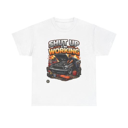 Car Mechanic T-Shirt — "Shut Up I'm Working" Vintage Muscle Car Tee