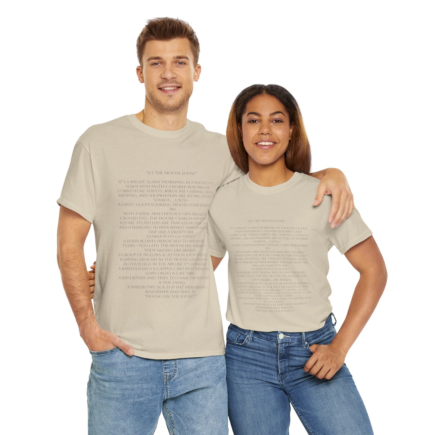 “Set the Moose Loose!” T-Shirt. A Short Story