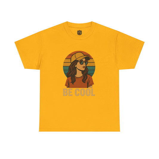Be Cool T-Shirt | Retro Text Graphic Tee