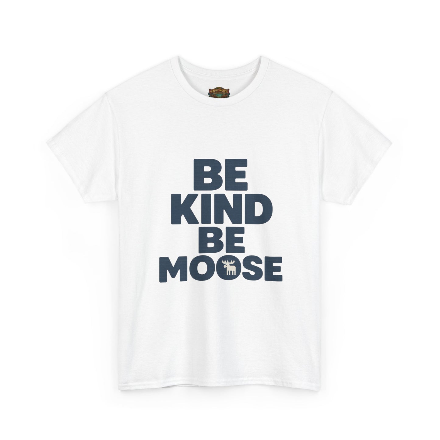 Be Kind Be Moose T-Shirt — Funny Animal Graphic Tee