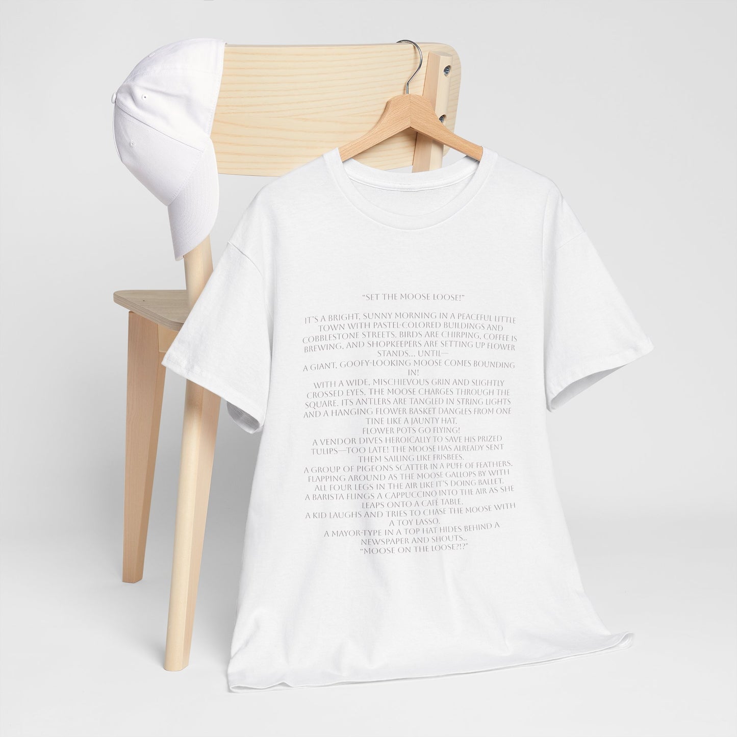 “Set the Moose Loose!” T-Shirt. A Short Story