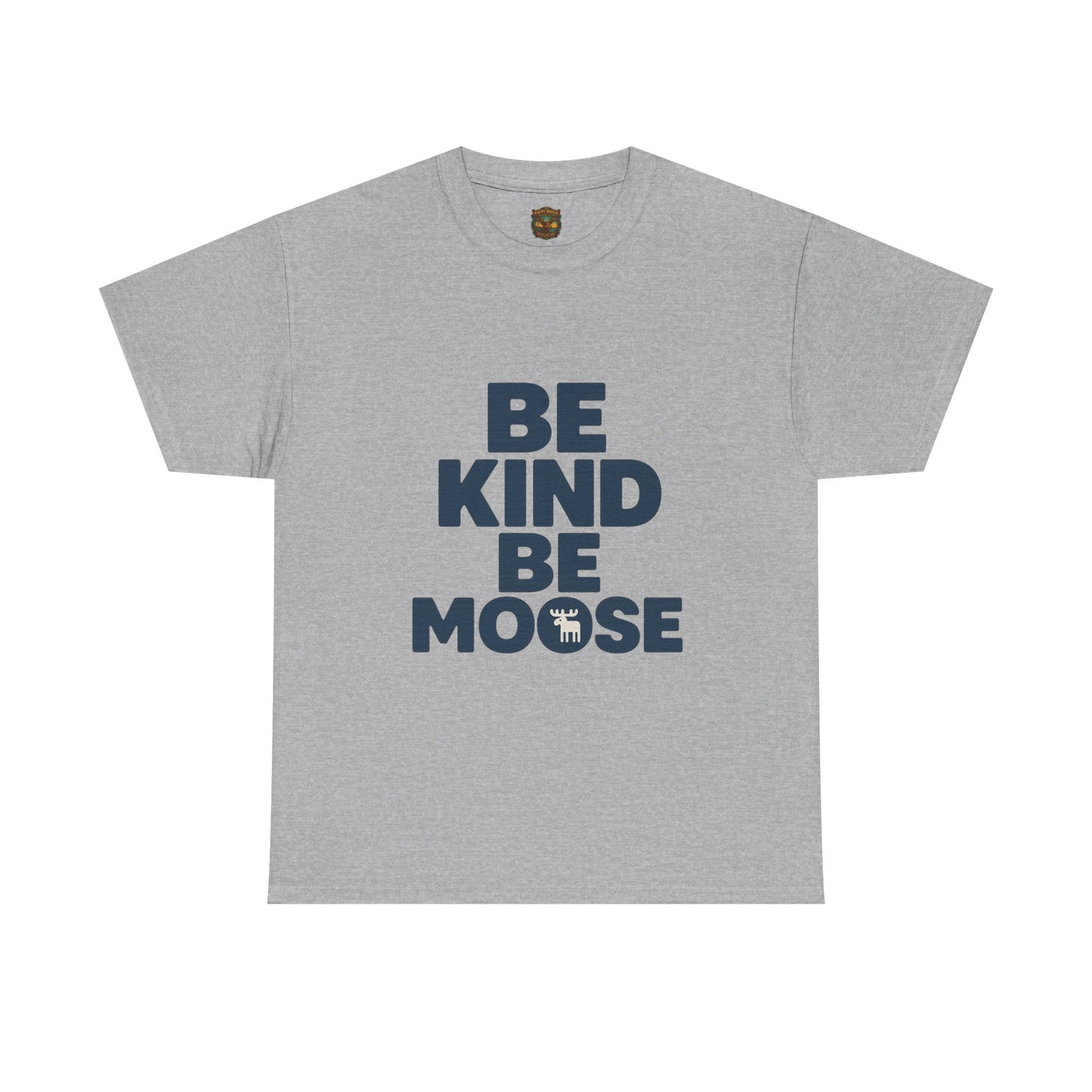 Be Kind Be Moose T-Shirt — Funny Animal Graphic Tee