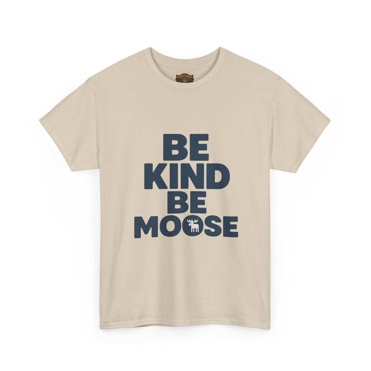 Be Kind Be Moose T-Shirt — Funny Animal Graphic Tee