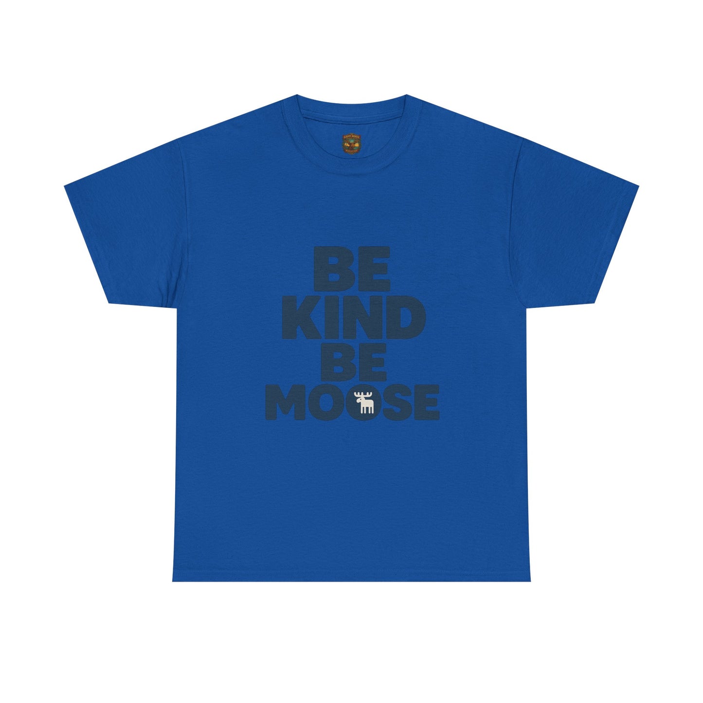 Be Kind Be Moose T-Shirt — Funny Animal Graphic Tee