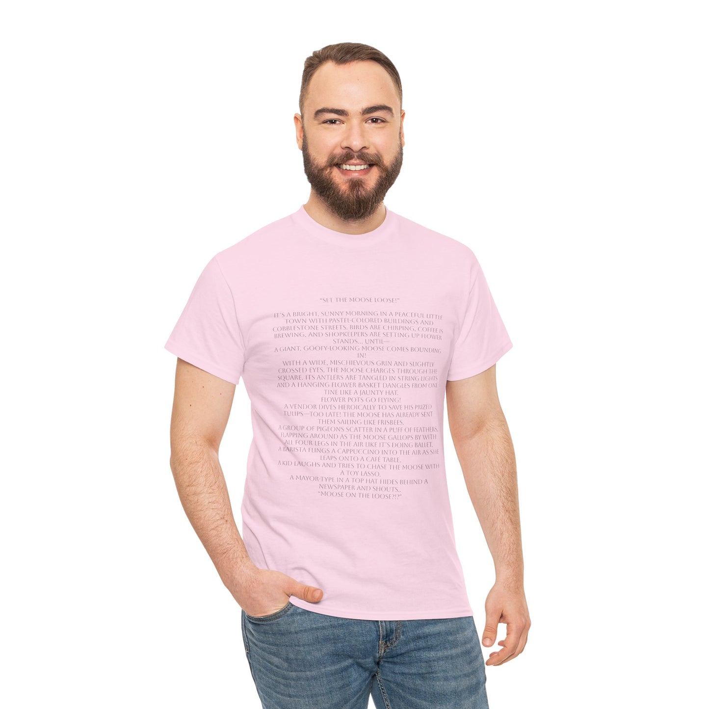 “Set the Moose Loose!” T-Shirt. A Short Story
