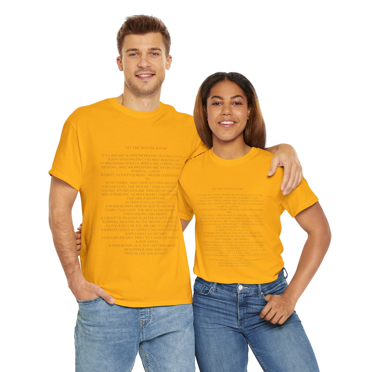 “Set the Moose Loose!” T-Shirt. A Short Story