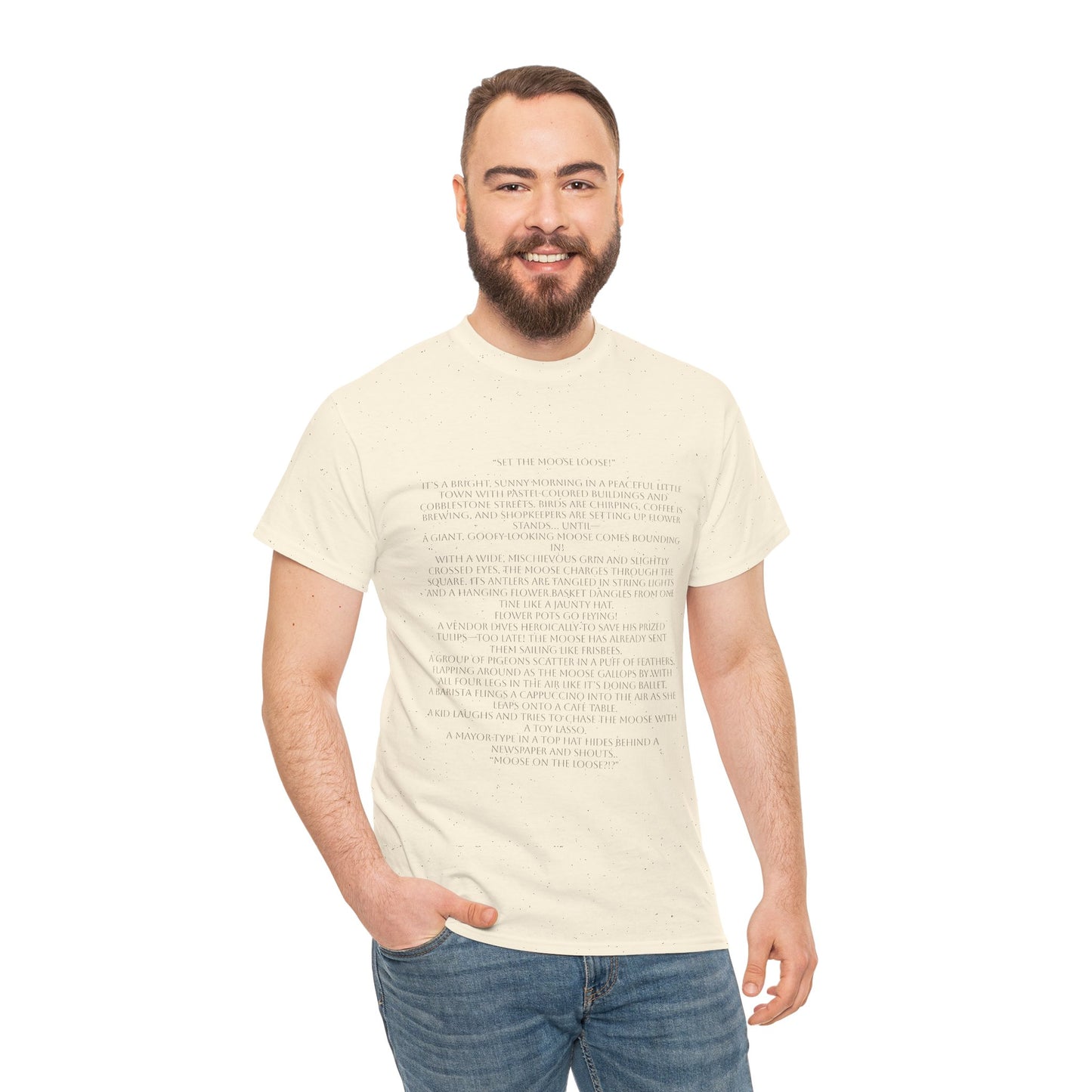“Set the Moose Loose!” T-Shirt. A Short Story