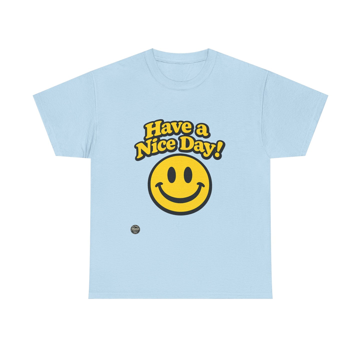 Have a Nice Day! Smiley Face T-Shirt E564D