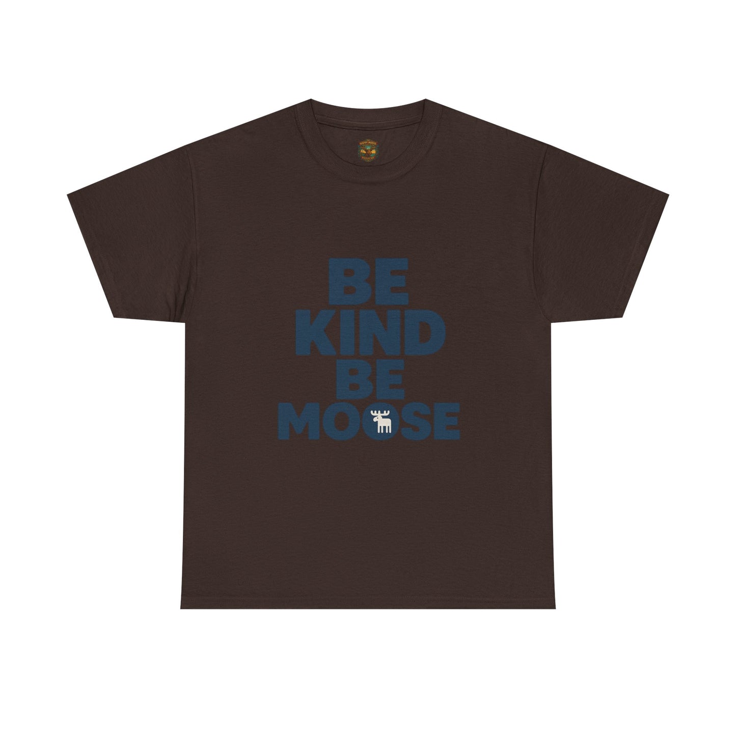 Be Kind Be Moose T-Shirt — Funny Animal Graphic Tee