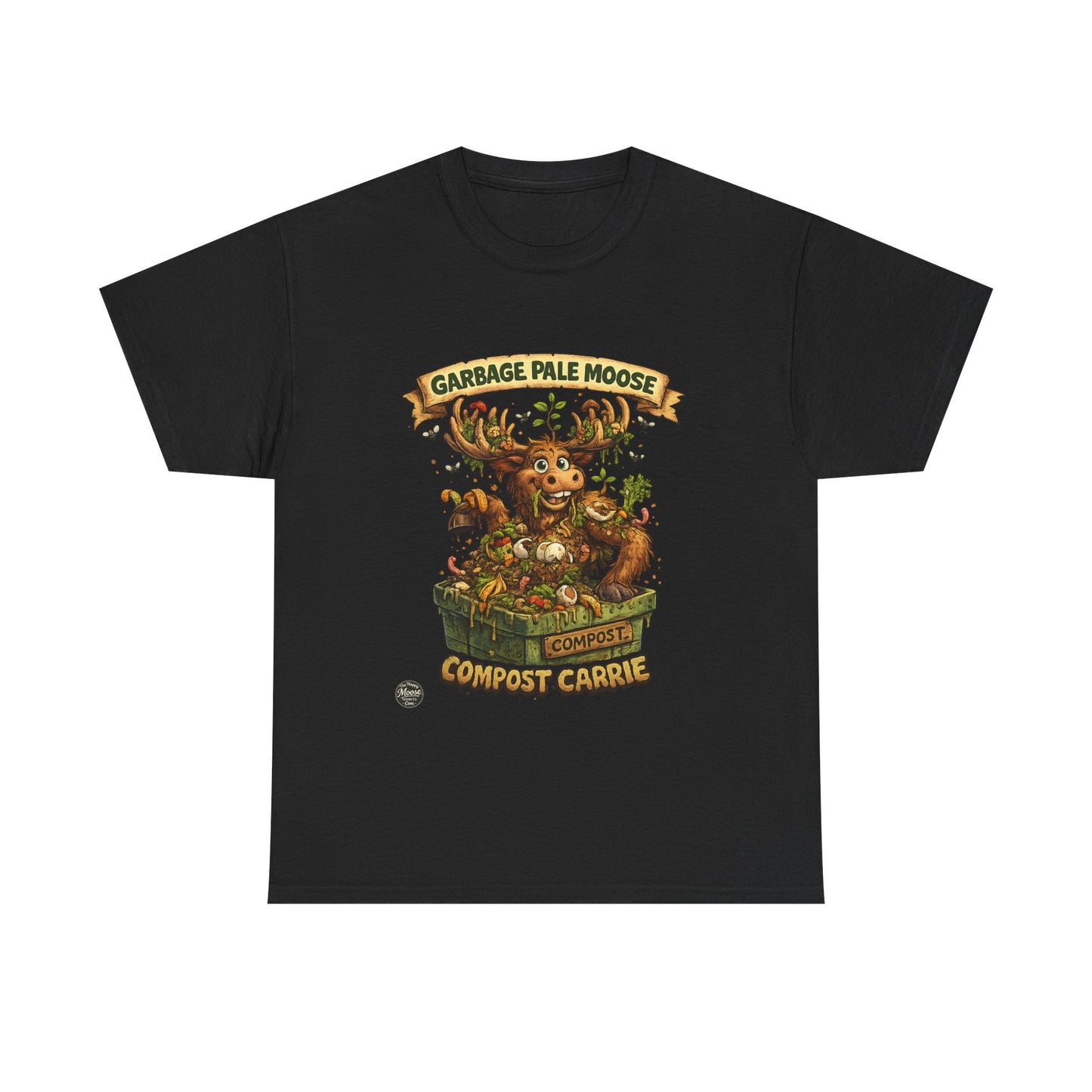 Compost Carrie Garbage Pale Moose Tee —  Eco-Friendly Gardening T-Shirt #G008