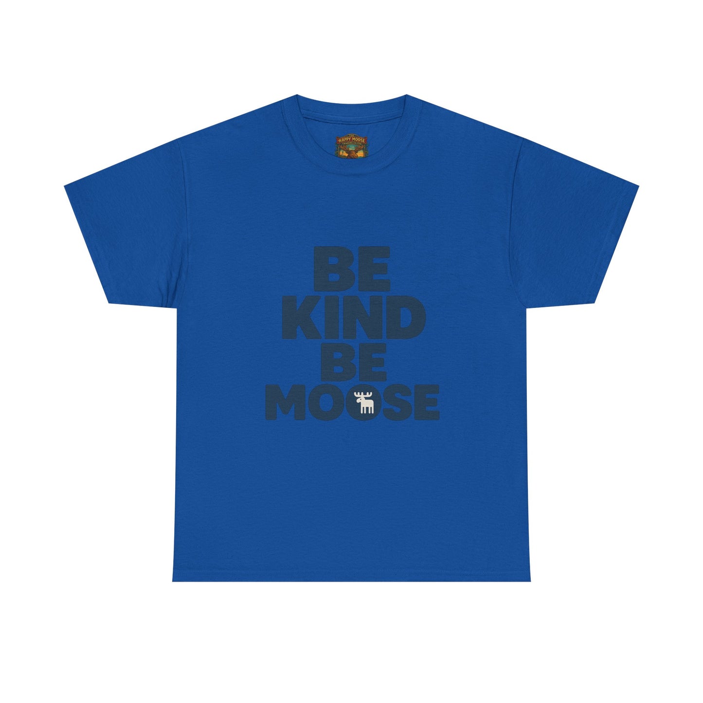 Be Kind Be Moose T-Shirt — Funny Animal Graphic Tee