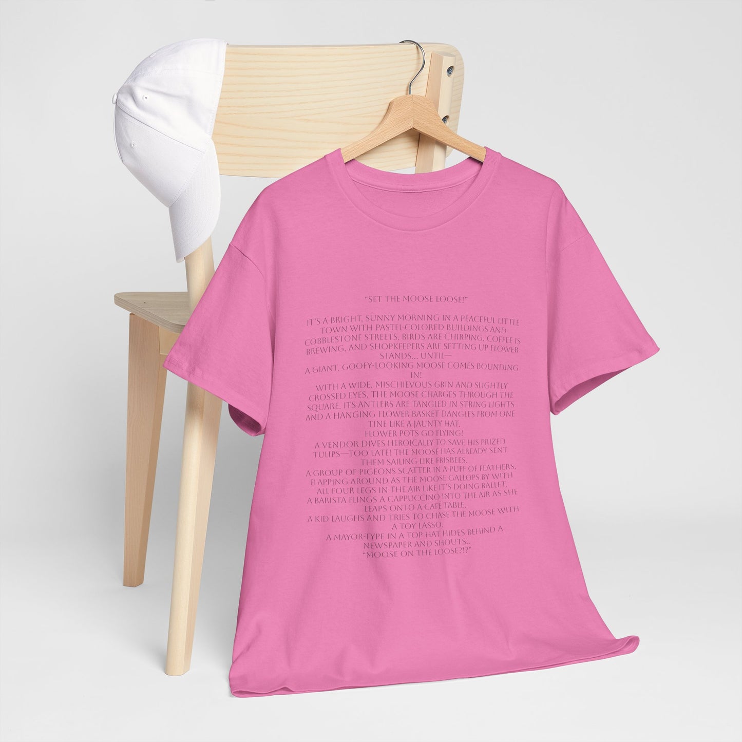 “Set the Moose Loose!” T-Shirt. A Short Story
