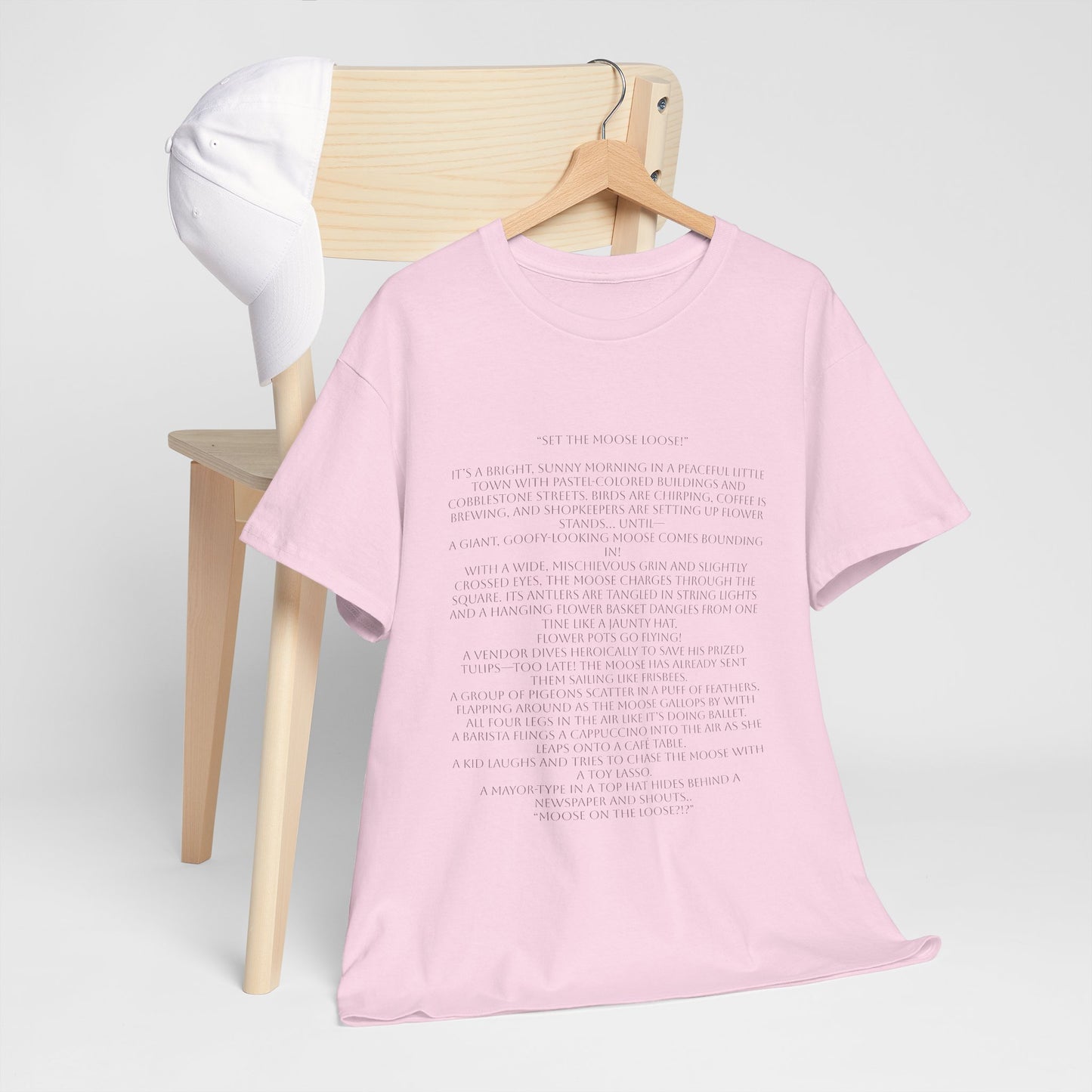 “Set the Moose Loose!” T-Shirt. A Short Story