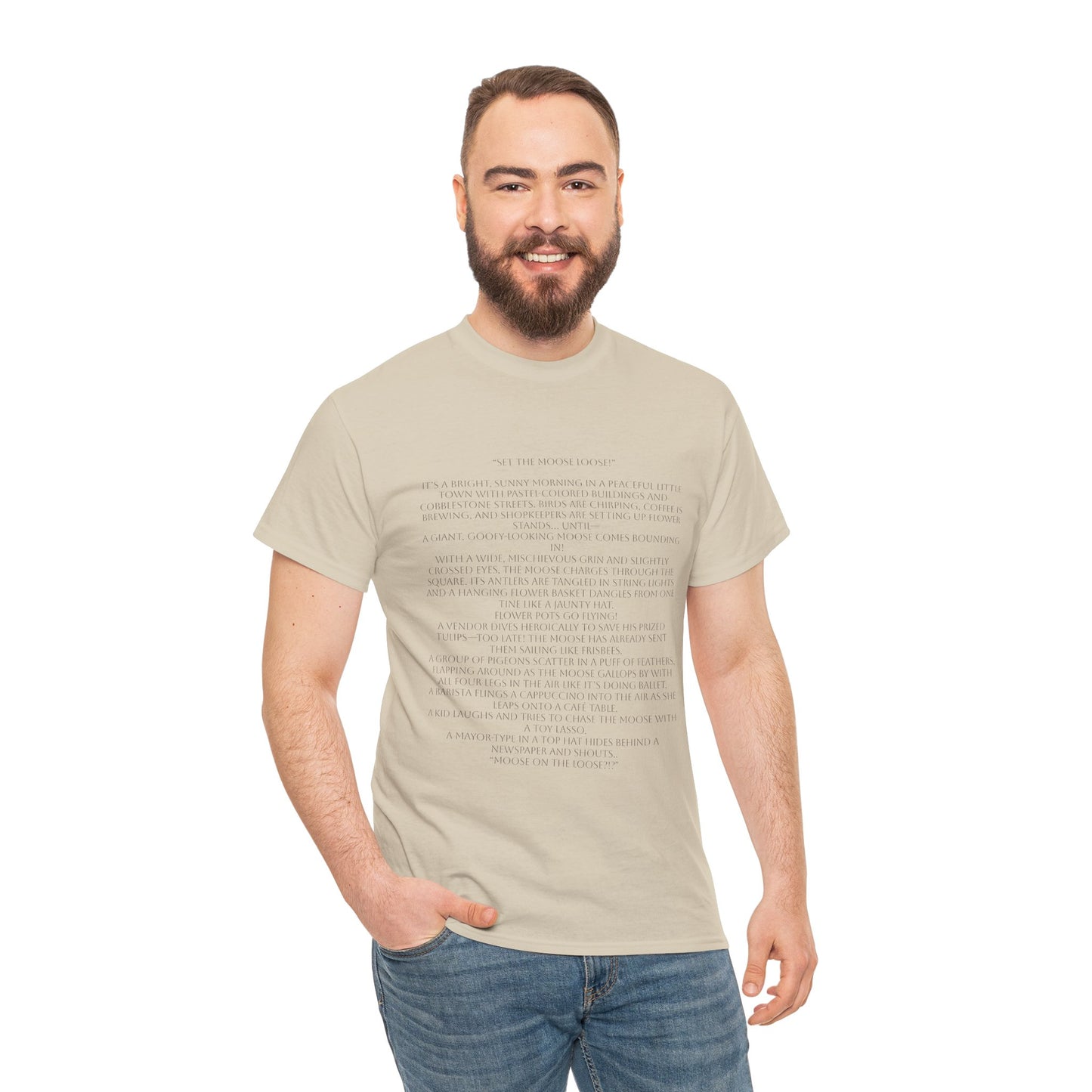 “Set the Moose Loose!” T-Shirt. A Short Story
