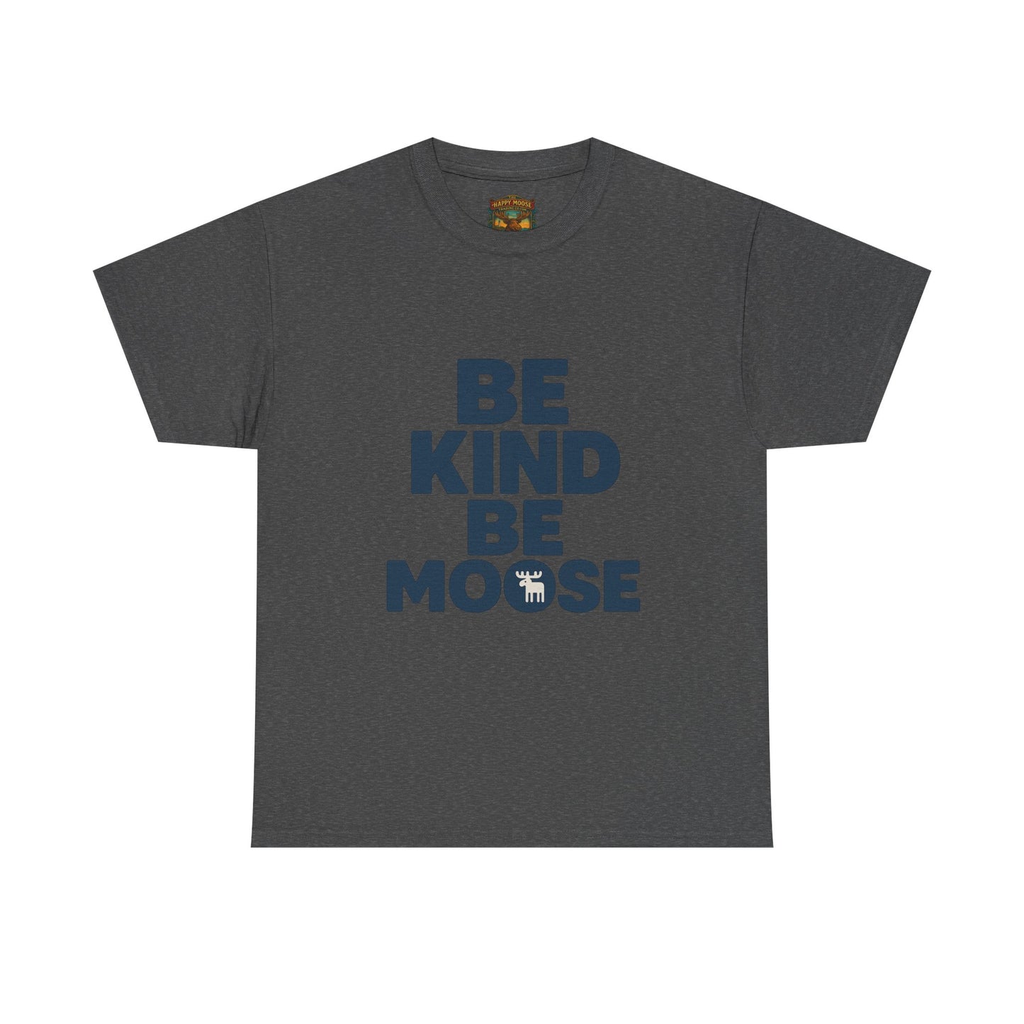 Be Kind Be Moose T-Shirt — Funny Animal Graphic Tee