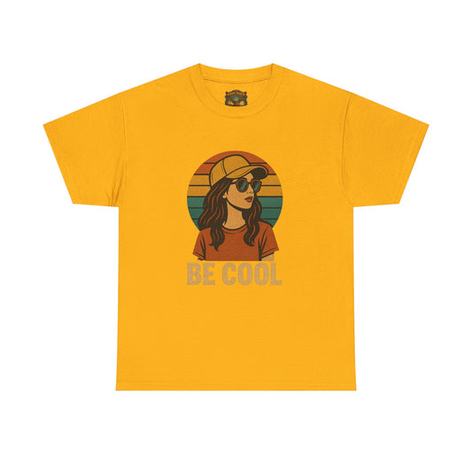 Be Cool T-Shirt | Retro Text Graphic Tee