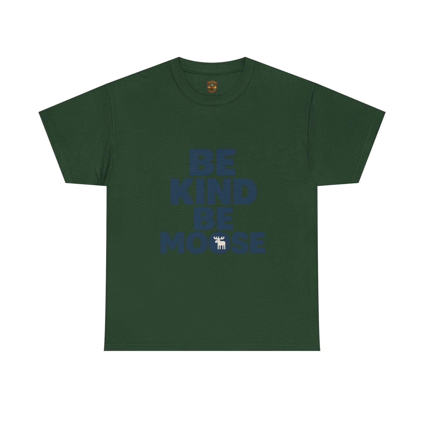 Be Kind Be Moose T-Shirt — Funny Animal Graphic Tee