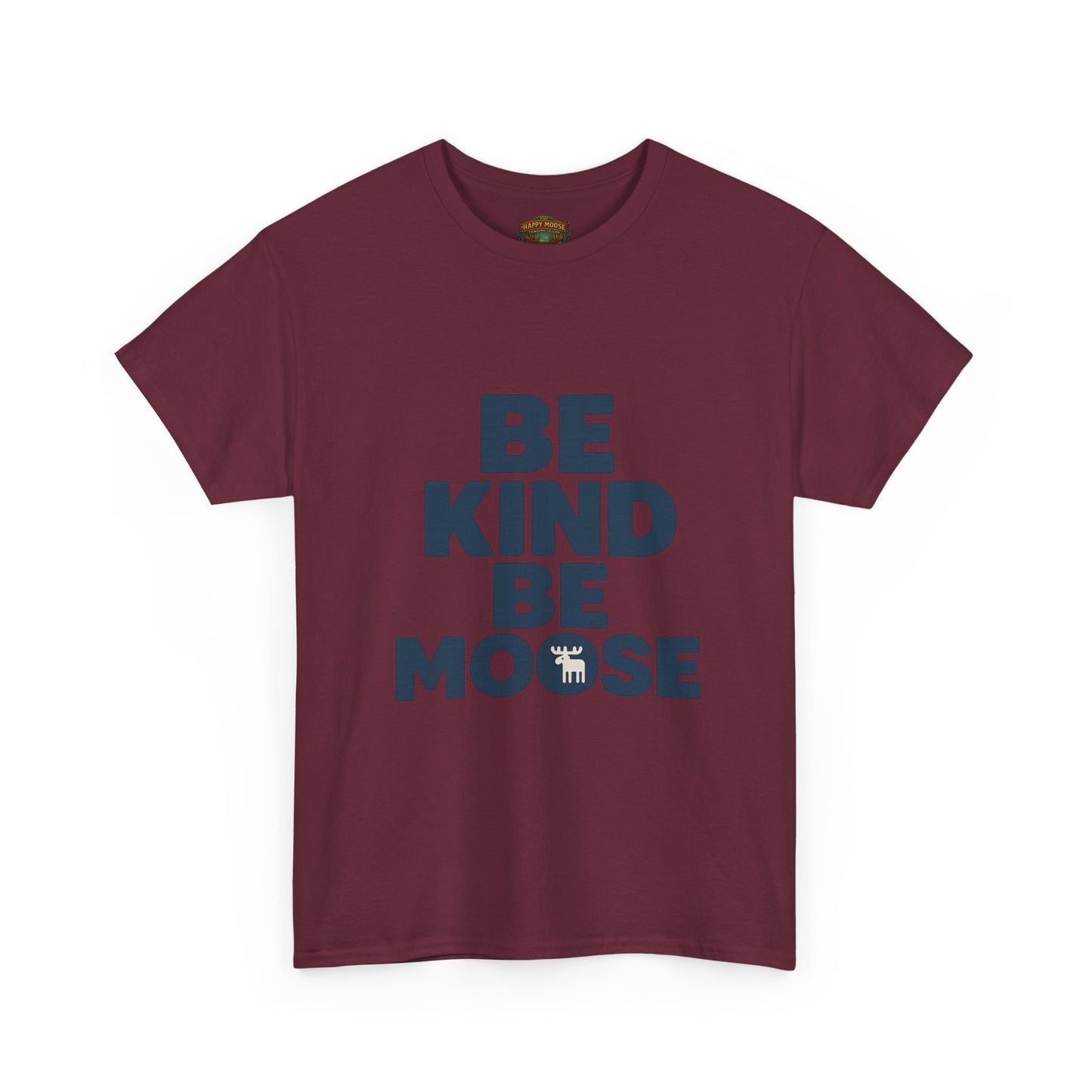 Be Kind Be Moose T-Shirt — Funny Animal Graphic Tee