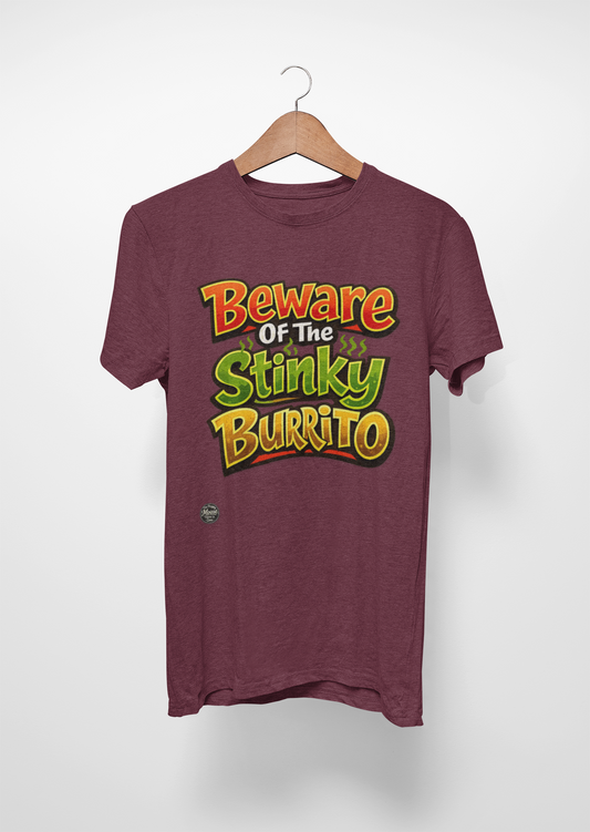 Beware of the Stinky Burrito T-Shirt