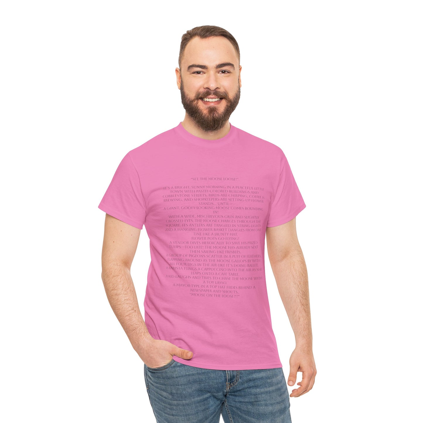 “Set the Moose Loose!” T-Shirt. A Short Story