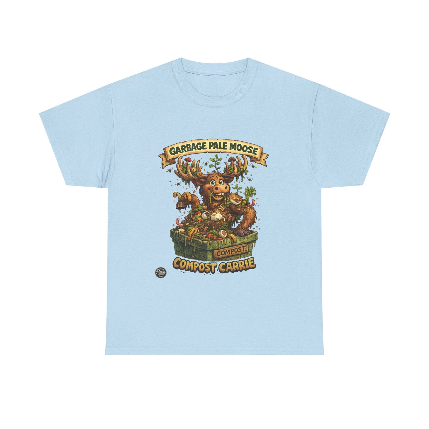 Compost Carrie Garbage Pale Moose Tee —  Eco-Friendly Gardening T-Shirt #G008