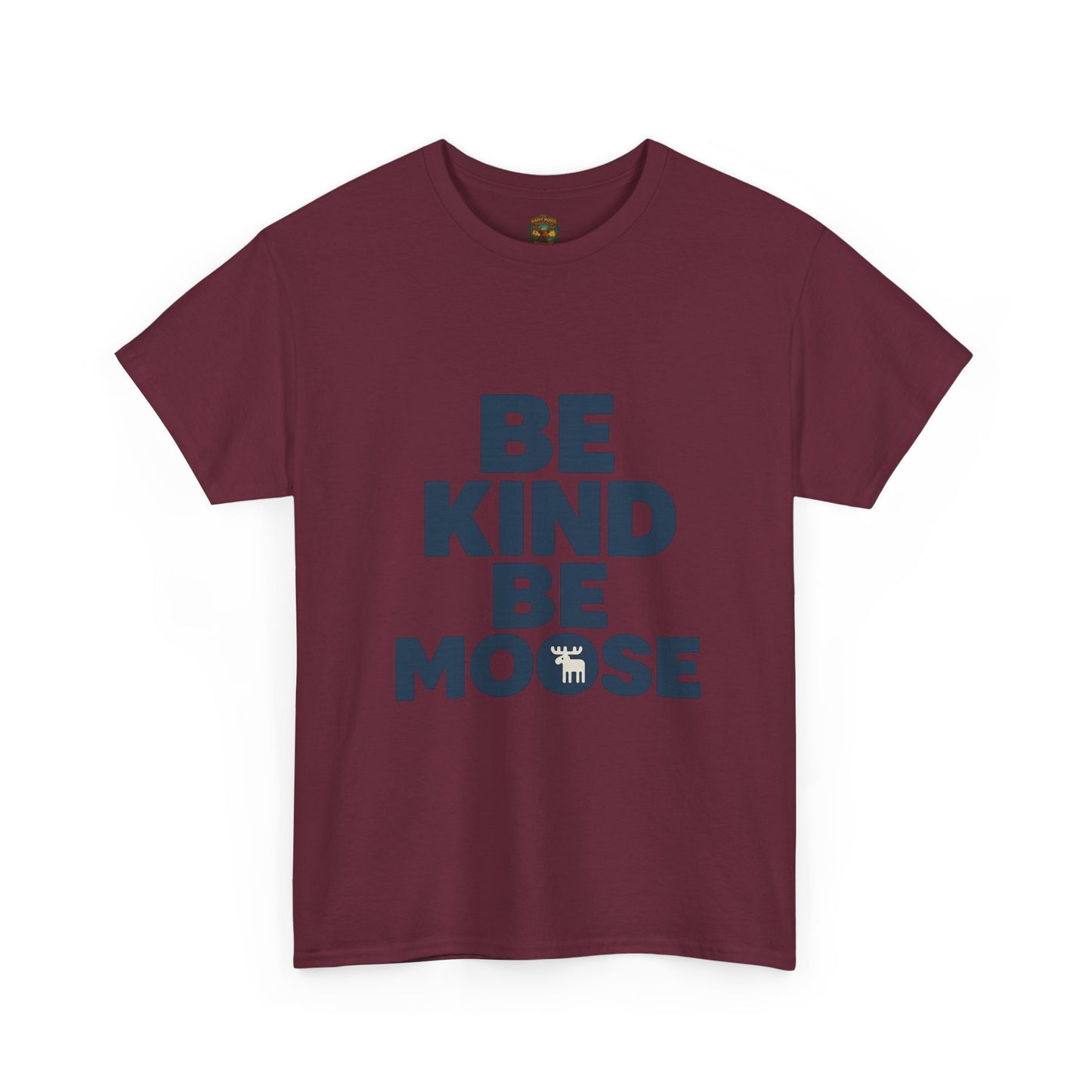 Be Kind Be Moose T-Shirt — Funny Animal Graphic Tee