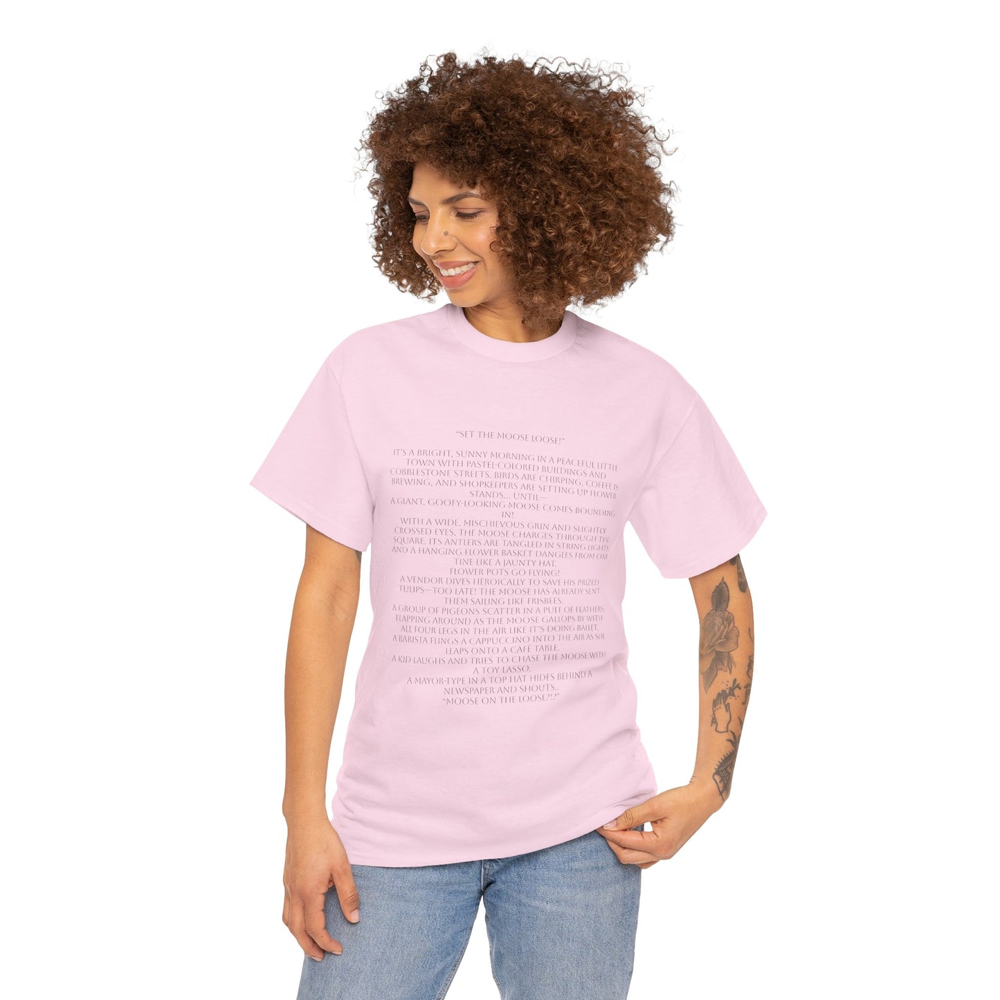 “Set the Moose Loose!” T-Shirt. A Short Story