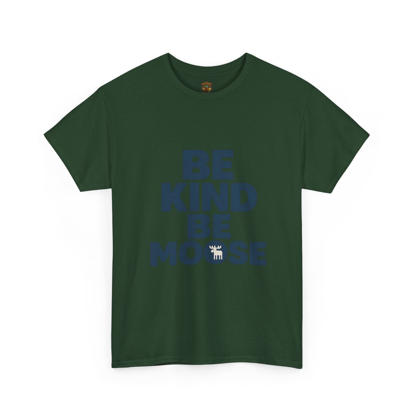 Be Kind Be Moose T-Shirt — Funny Animal Graphic Tee