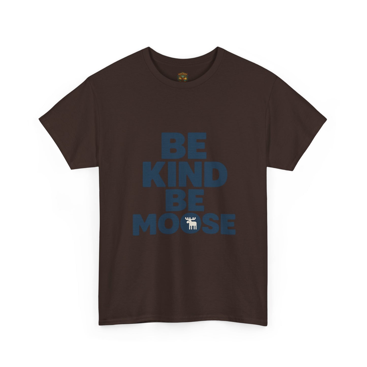 Be Kind Be Moose T-Shirt — Funny Animal Graphic Tee