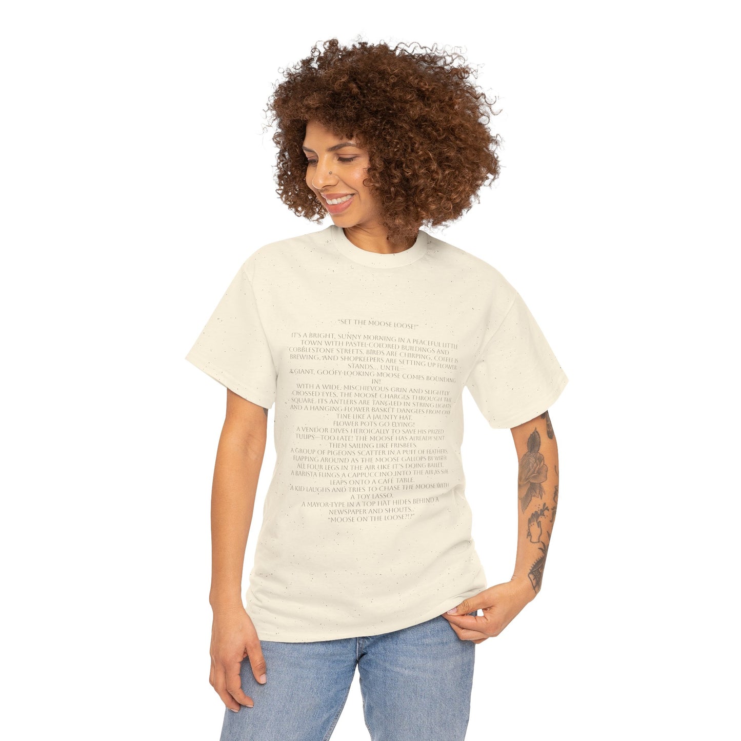 “Set the Moose Loose!” T-Shirt. A Short Story