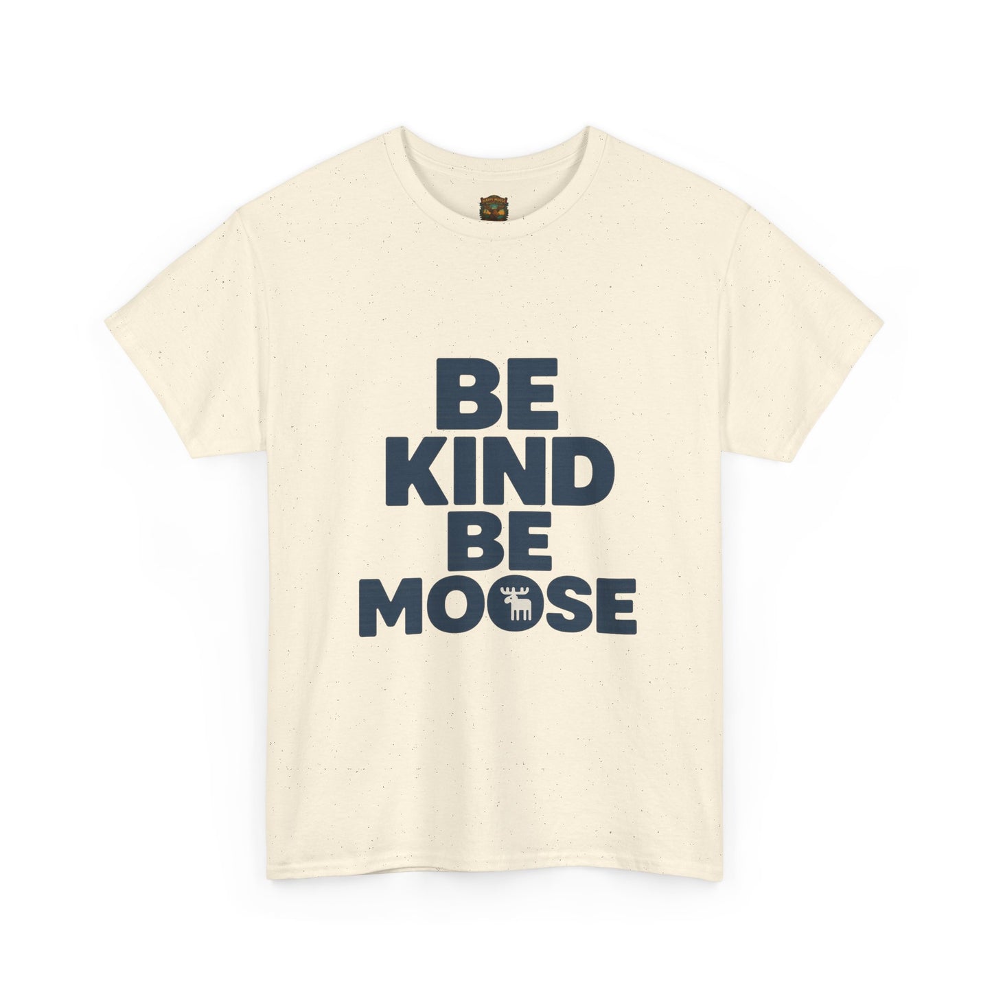 Be Kind Be Moose T-Shirt — Funny Animal Graphic Tee
