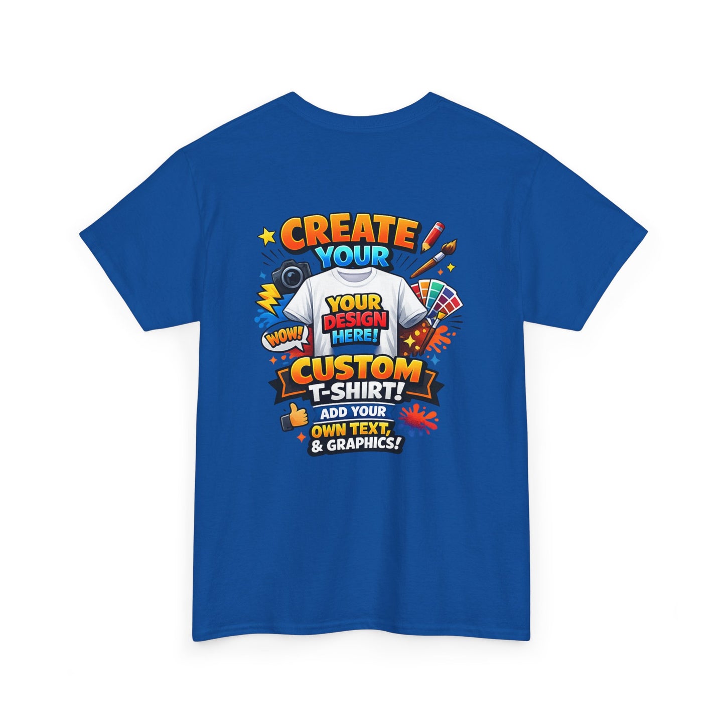 Custom 'Design Your Own' T-Shirt — Personalized Graphic Tee (Rear Print)