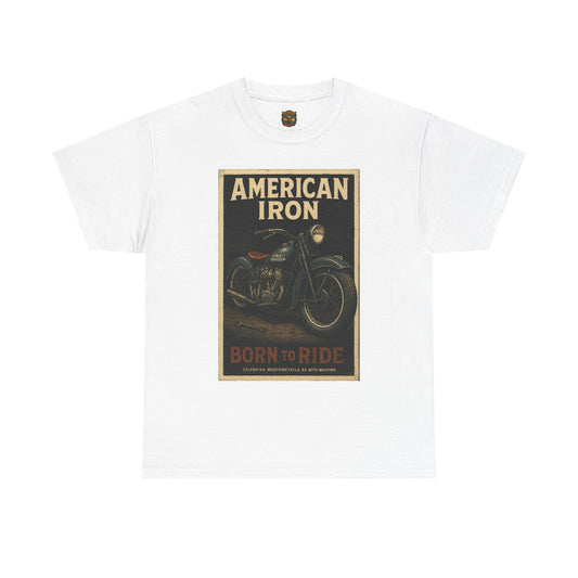 American Iron Motorcycle Poster Tee | Born to Ride
