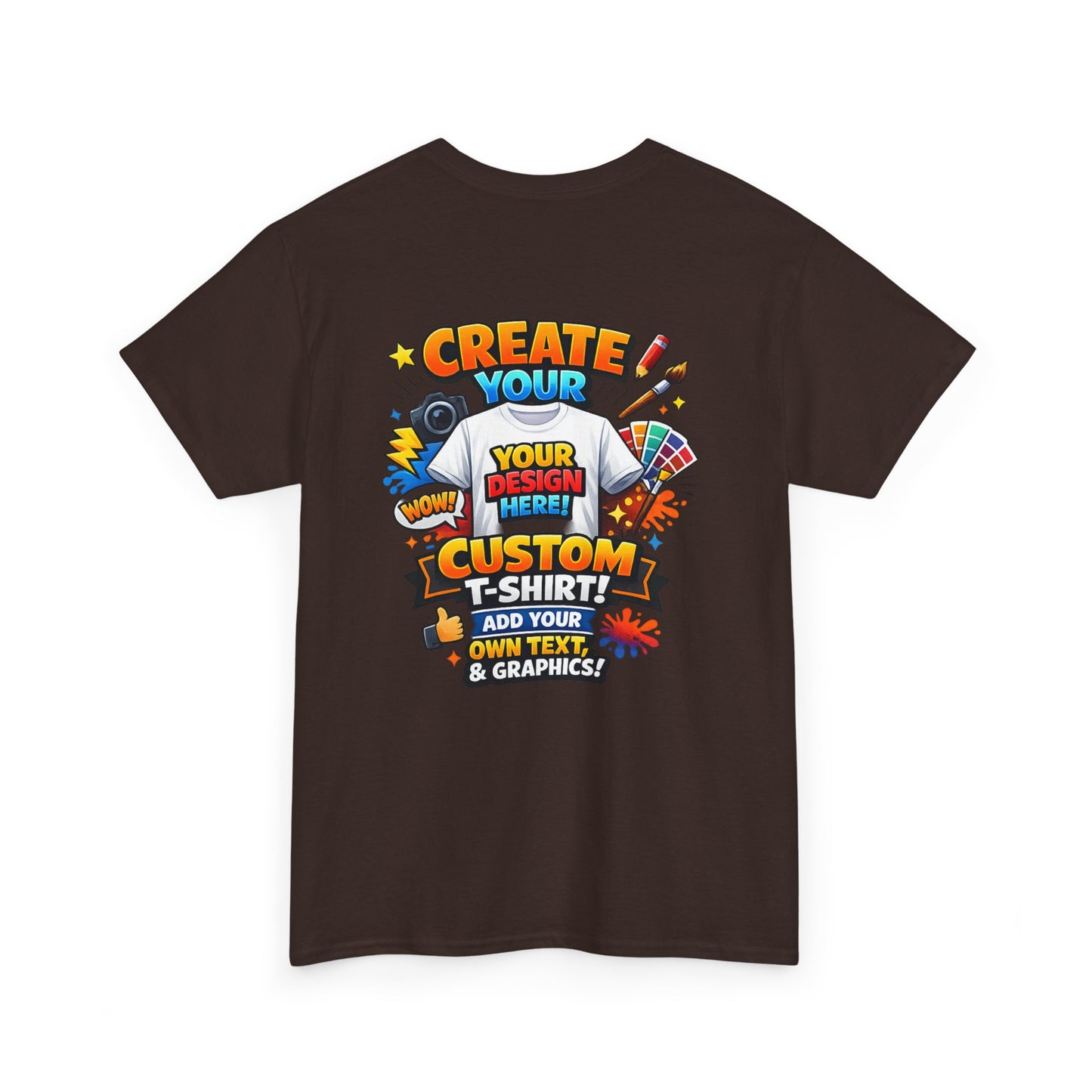 Custom 'Design Your Own' T-Shirt — Personalized Graphic Tee (Rear Print)