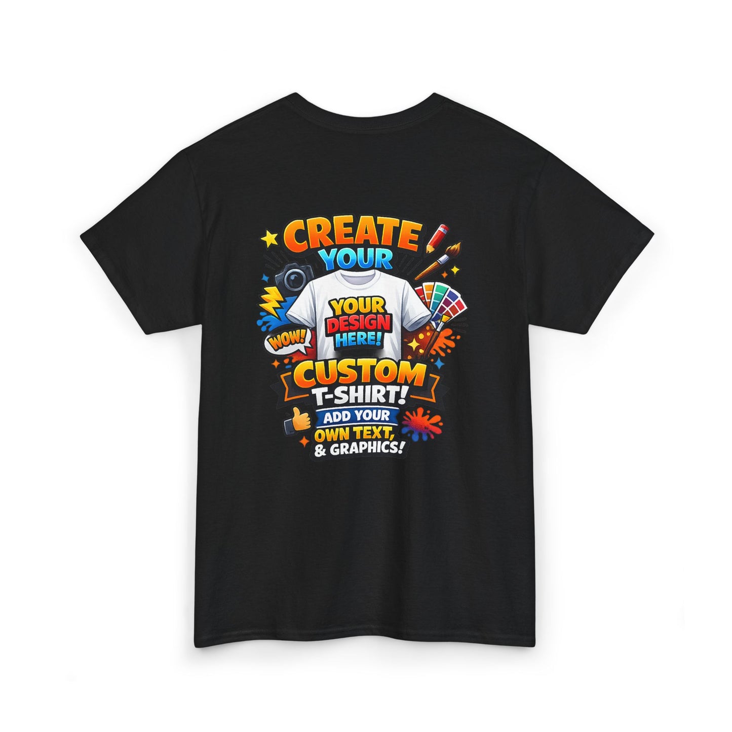 Custom 'Design Your Own' T-Shirt — Personalized Graphic Tee (Rear Print)