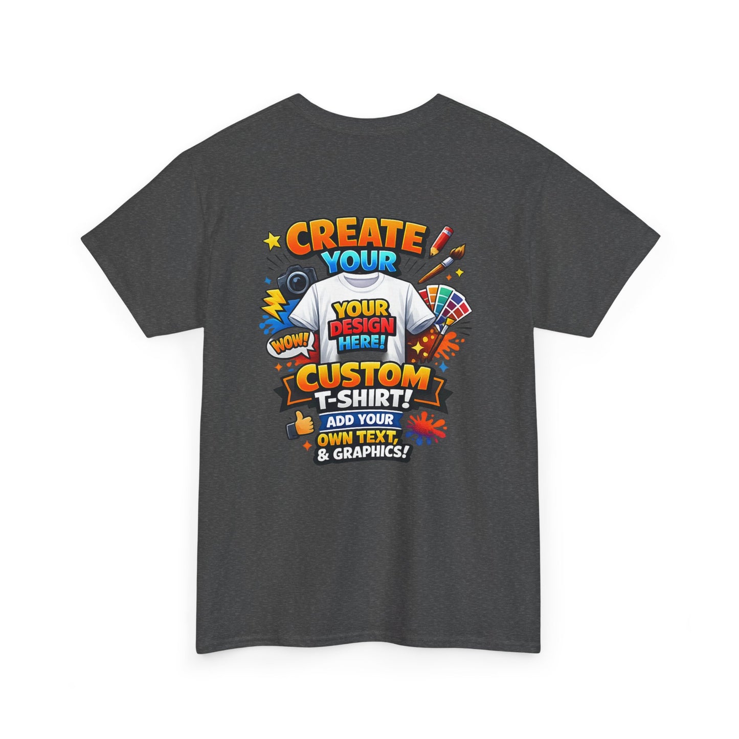 Custom 'Design Your Own' T-Shirt — Personalized Graphic Tee (Rear Print)