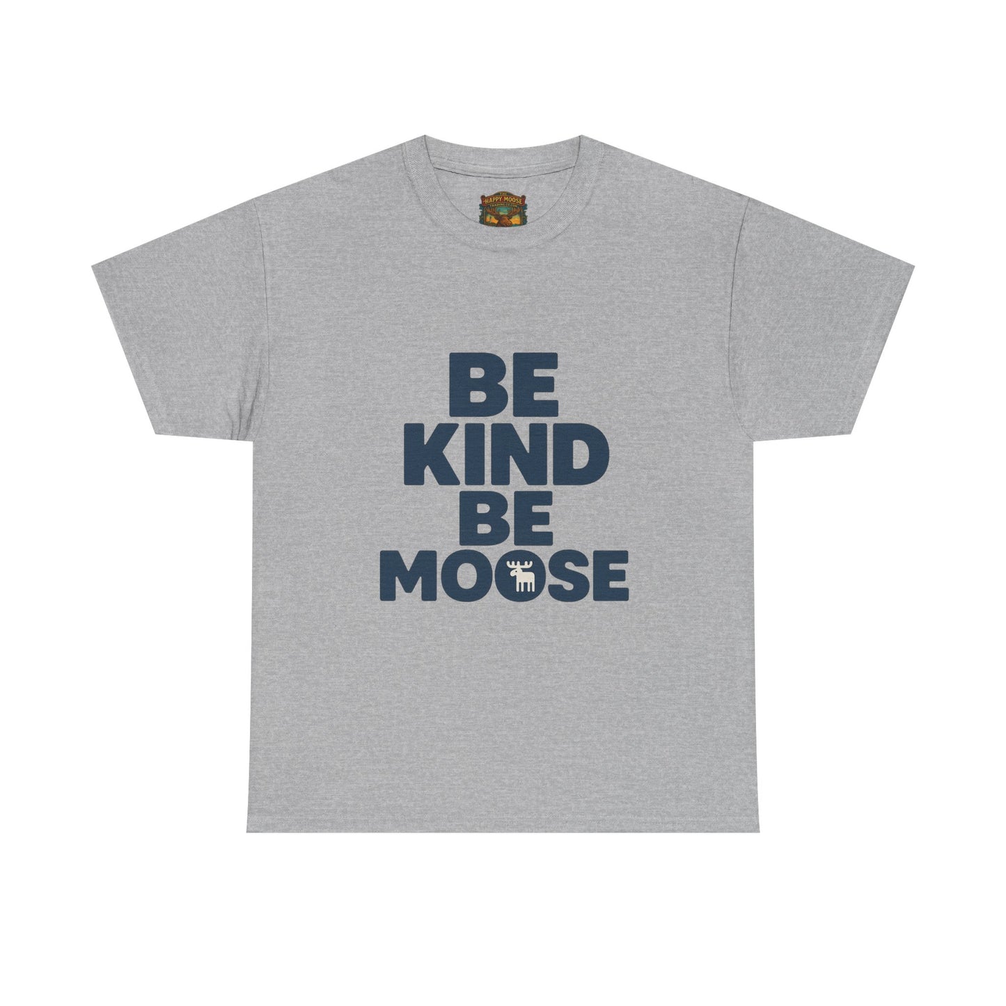 Be Kind Be Moose T-Shirt — Funny Animal Graphic Tee