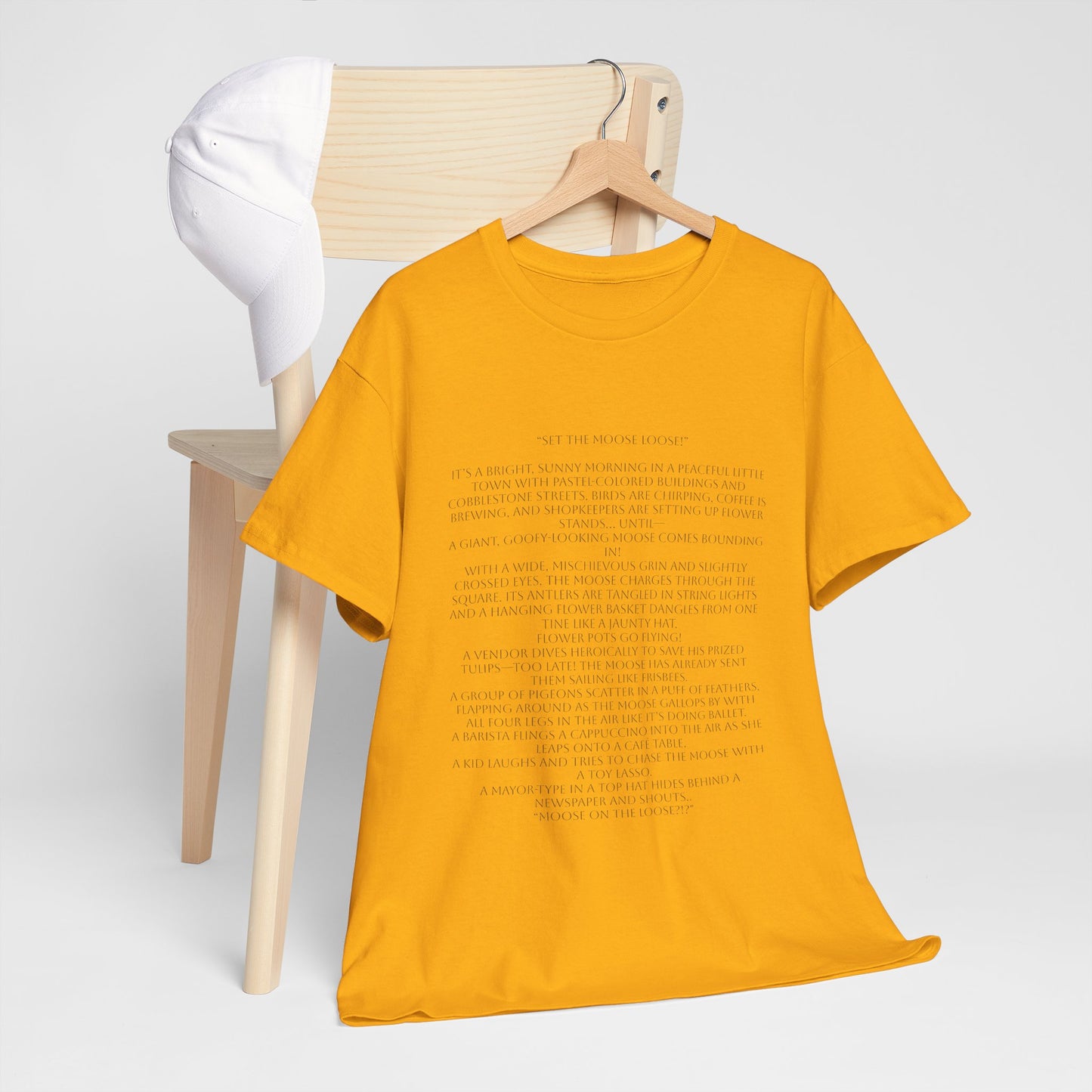 “Set the Moose Loose!” T-Shirt. A Short Story