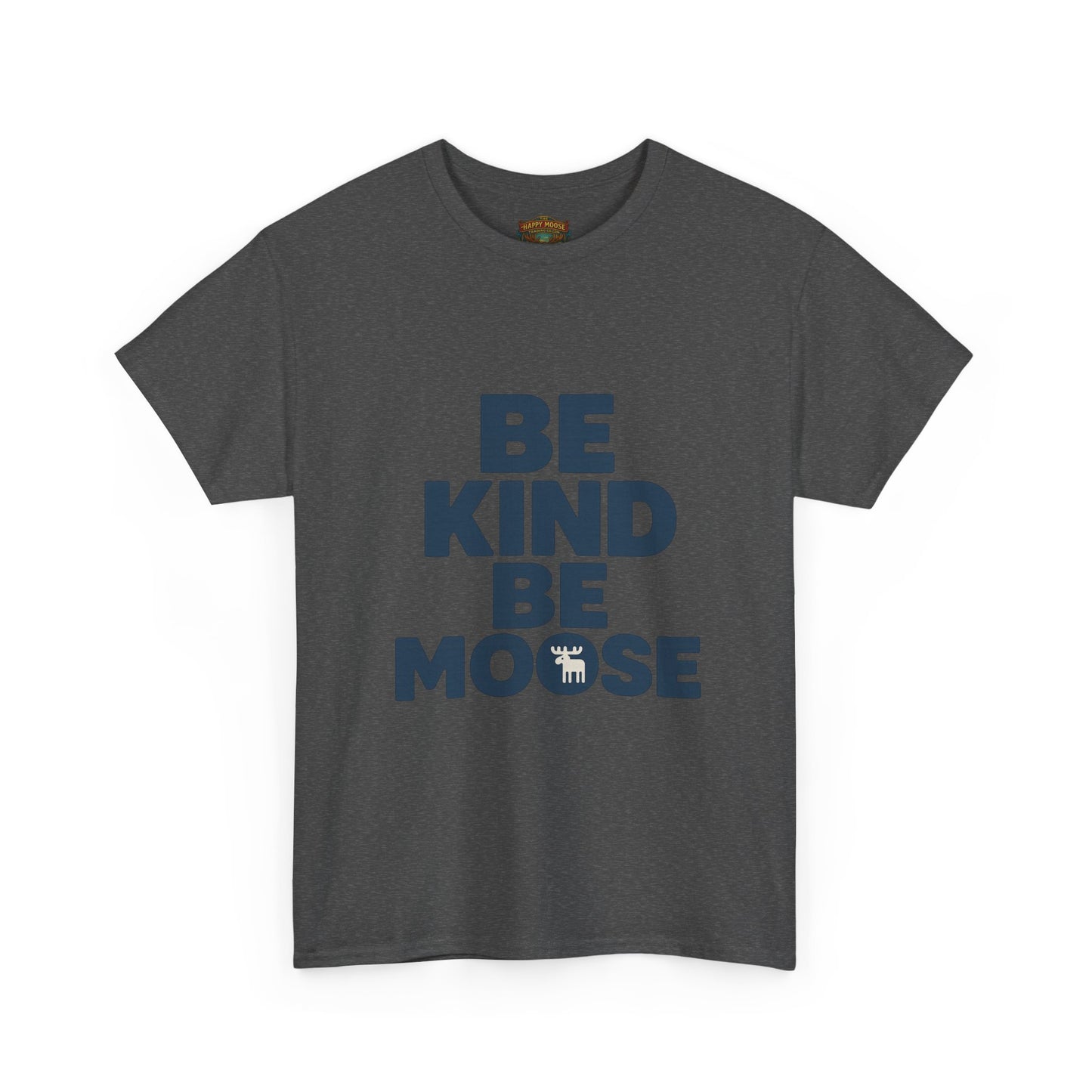 Be Kind Be Moose T-Shirt — Funny Animal Graphic Tee